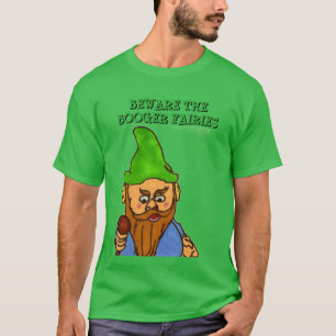 Var försiktig med Booger Älvors T-Shirt
