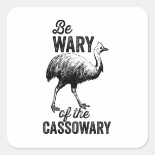 Var försiktig med Cassowary Fyrkantigt Klistermärke