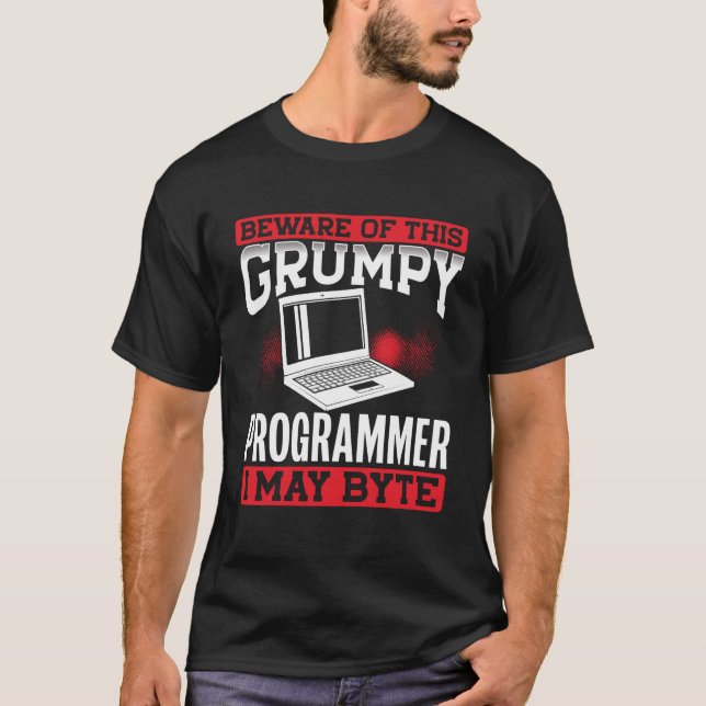 Var försiktig med det här grumpy Programmer jag ka T Shirt (Framsida)