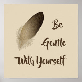 "Var försiktig med dig själv" Skriv ut ytterligare Poster