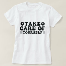 Var försiktig med dig själv t shirt