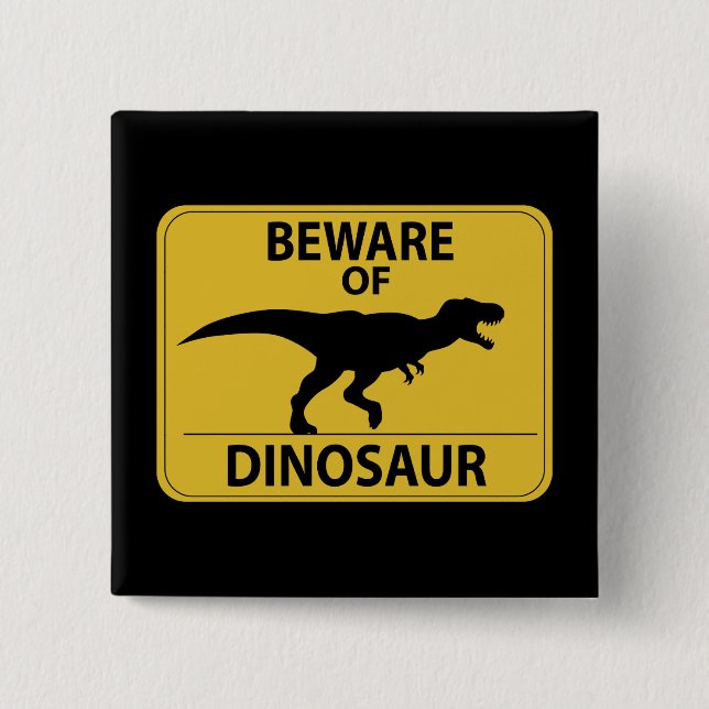 Var försiktig med Dinosaur Knapp (Framsida)