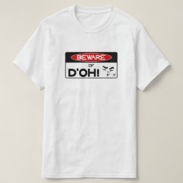 Var försiktig med d'oh! v1! t shirt