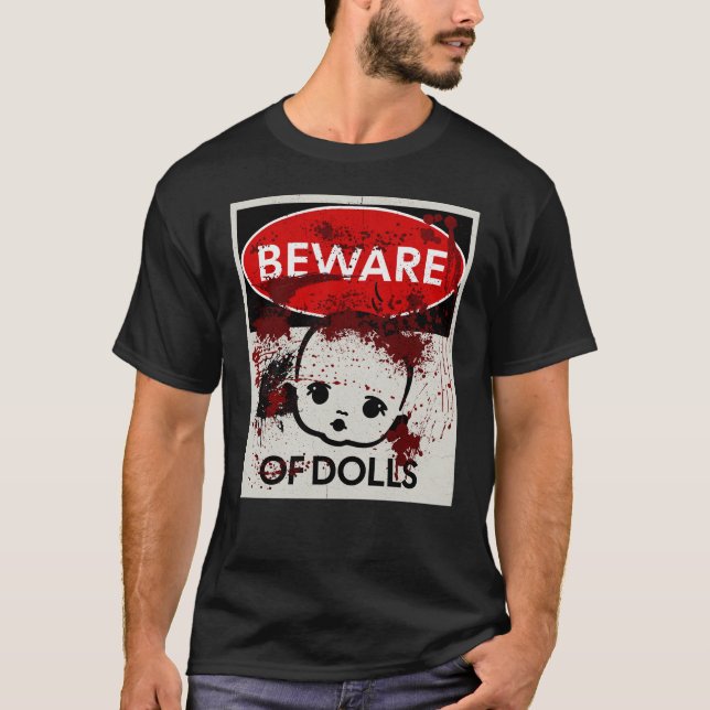 Var försiktig med Dolls-skylten T Shirt (Framsida)