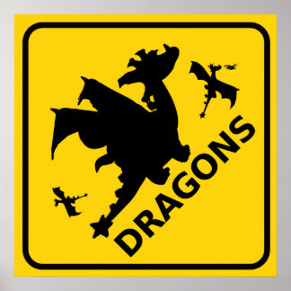 Var försiktig med Dragons-varningsskylt Poster
