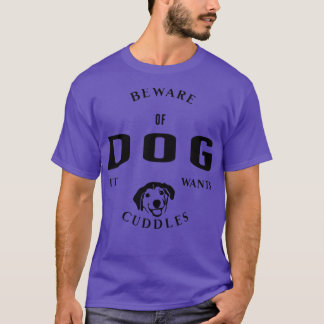 Var försiktig med Hund som vill ha stam T Shirt