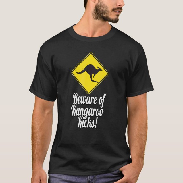 Var försiktig med Kangaroo Kicks Kangaroo Sign Aus T Shirt (Framsida)