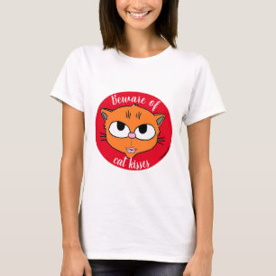 Var försiktig med kattkyssar Pocered Läppar Kitt T Shirt