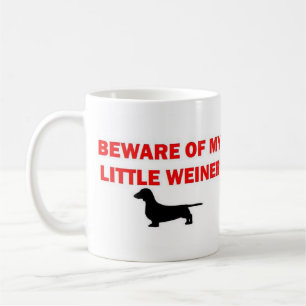 Var försiktig med min lilla Weiner-joke Kaffemugg