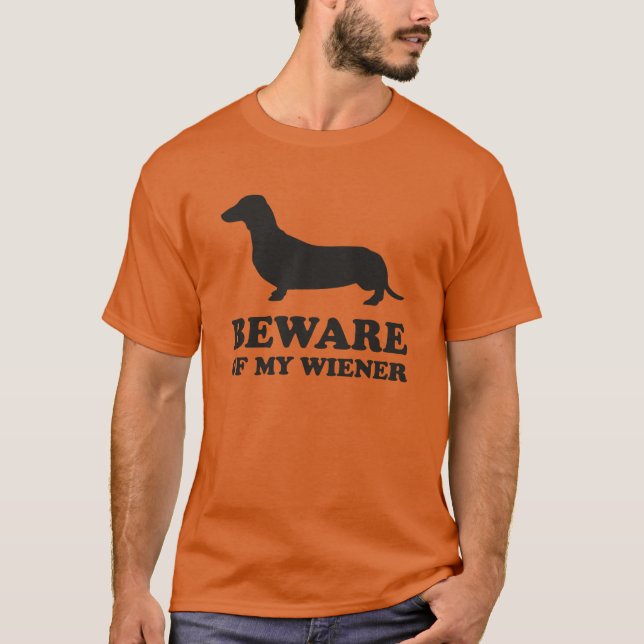 Var försiktig med min Wiener T Shirt (Framsida)