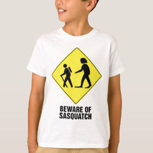 Var försiktig med Sasquatch Tee Shirt