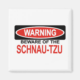Var försiktig med Schnau-Tzu Magnet