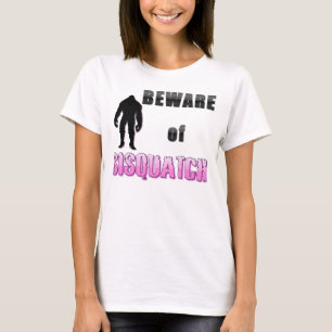Var försiktig med SISQUATCH T-shirt