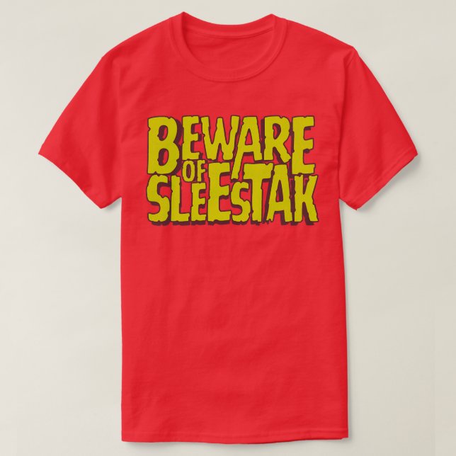Var försiktig med Sleestak T Shirt (Design framsida)