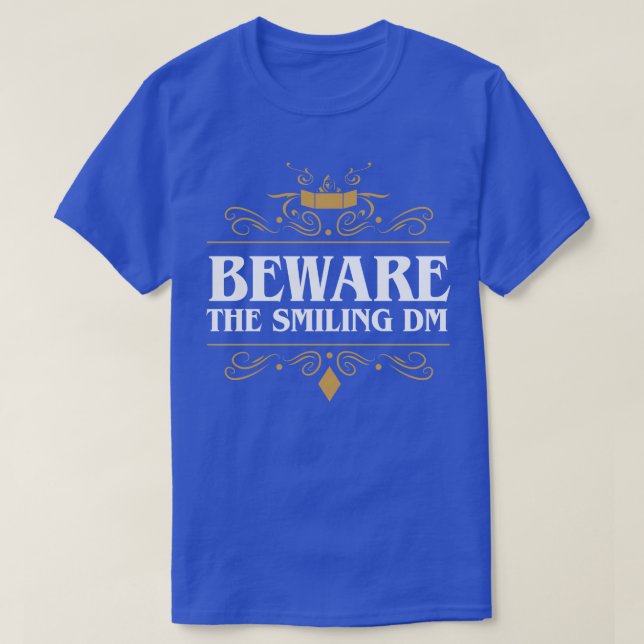 Var försiktig med Smildrande DM Tabletop RPG T Shirt (Design framsida)