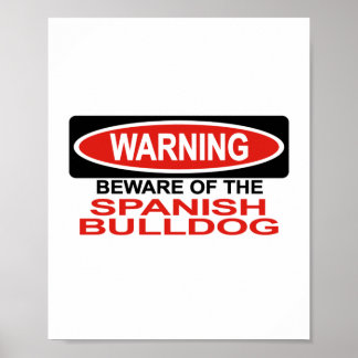 Var försiktig med spansk bulldog poster