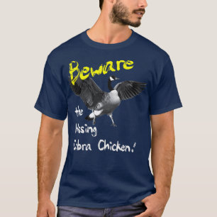 Var försiktig med Vilden Goose från den hisserande T Shirt