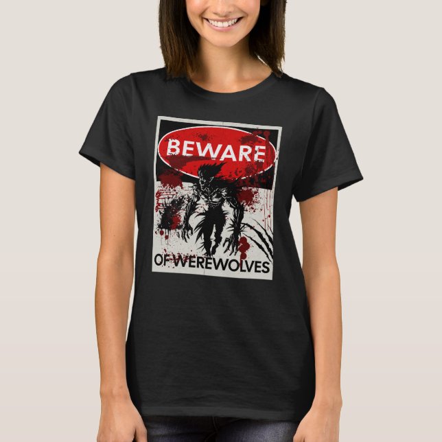 Var försiktig med Werewolves-signatur T Shirt (Framsida)