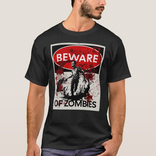 Var försiktig med Zombies T Shirt (Framsida)