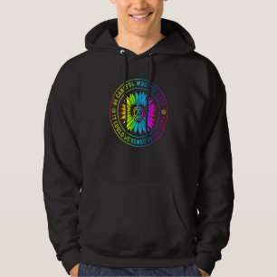 Var Forskigt Vem Du Hatet Kan Vara Någon Du Älskar Hoodie