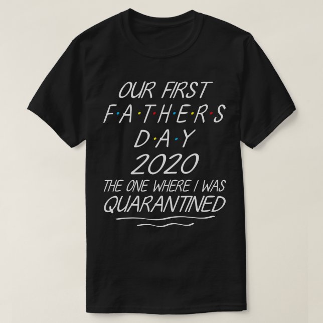Vår första Fars dag 2020 var den där jag var H T Shirt (Design framsida)