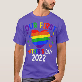 Vår första Mors dag 2022 - HBT-prid för regnbåge T Shirt