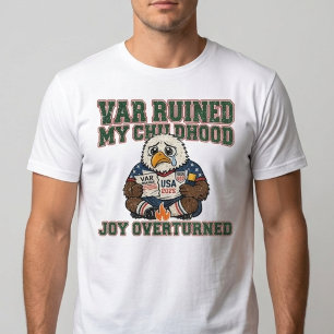 VAR förstörde min barndom Fotboll Roligt T Shirt