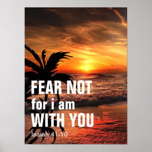VAR FRUKTANSLÖS, TY JAG ÄR MED DIG (jesaja 41:10) Poster