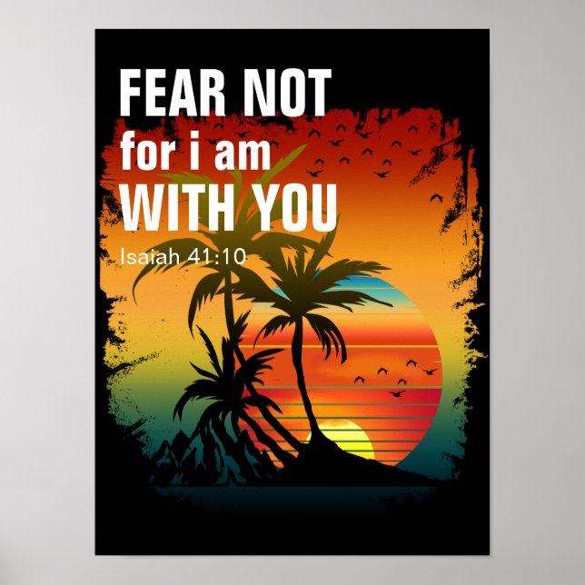 VAR FRUKTANSLÖS, TY JAG ÄR MED DIG (jesaja 41:10) Poster (Framsidan)