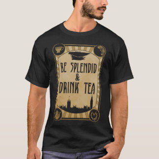 Var full och drick Tea Steampunk T Shirt