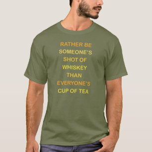 Var ganska någon som skjutas av whiskey. T-shirt. T-shirt