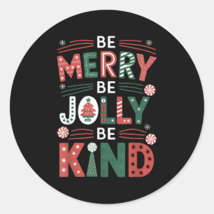 Var gärna snäll mot Shirt God jul Lärare Runt Klistermärke