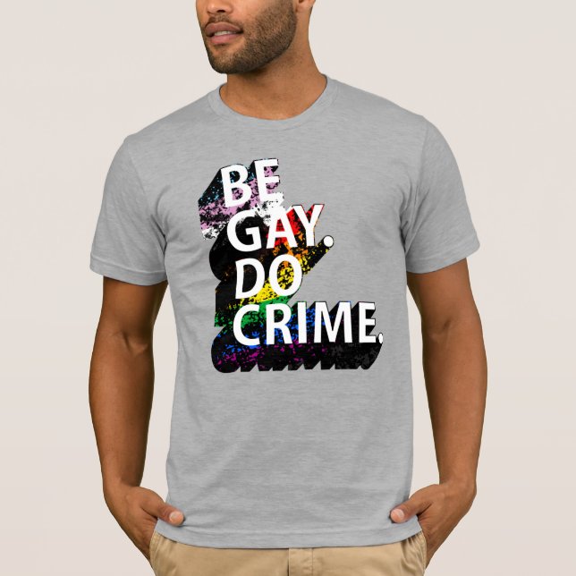 Var gay, begå brott t shirt (Framsida)
