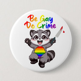 Var Gay Gör Brott LGBTQ+ Pride Tvättbjörn Knapp