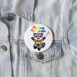 Var Gay Gör Brott LGBTQ+ Pride Tvättbjörn Knapp