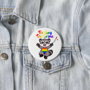 Var Gay Gör Brott LGBTQ+ Pride Tvättbjörn Knapp