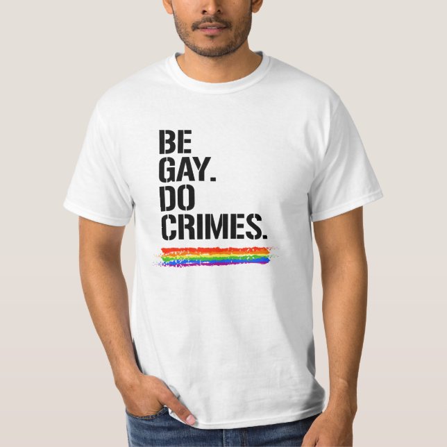 Var Gay Gör Brott T Shirt (Framsida)