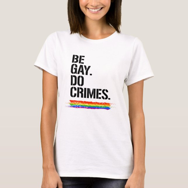Var Gay Gör Brott T Shirt (Framsida)