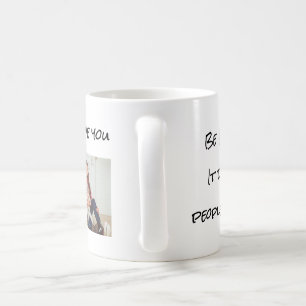 Var Glad Det Driver Människor Galna Vi Älskar Dig  Kaffemugg