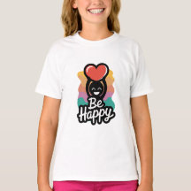Var Glad Flickor T-Shirt – Roligt Positivt Budskap