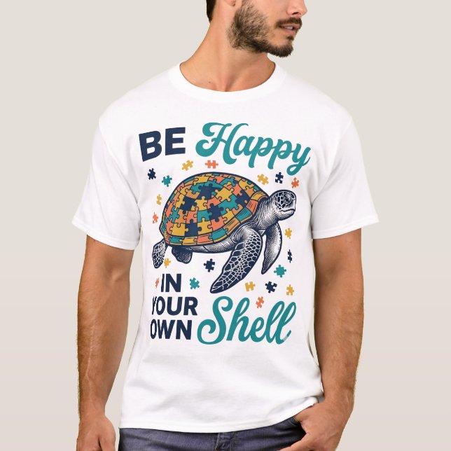 Var Glad I Ditt Eget Skal Sköldpadda T Shirt (Framsida)
