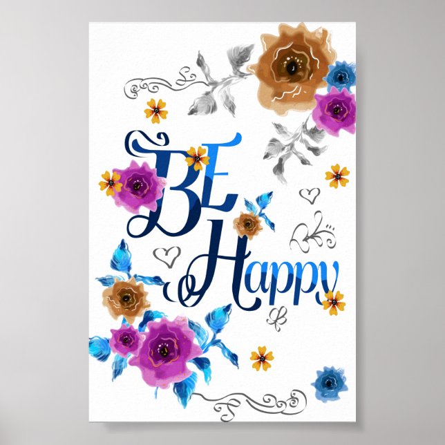 Var Glad Positiv Citat Blå Lila Guld Blommor Poster (Framsidan)