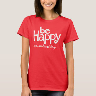 Var glad typografisk sloganshirt i rött tee shirt