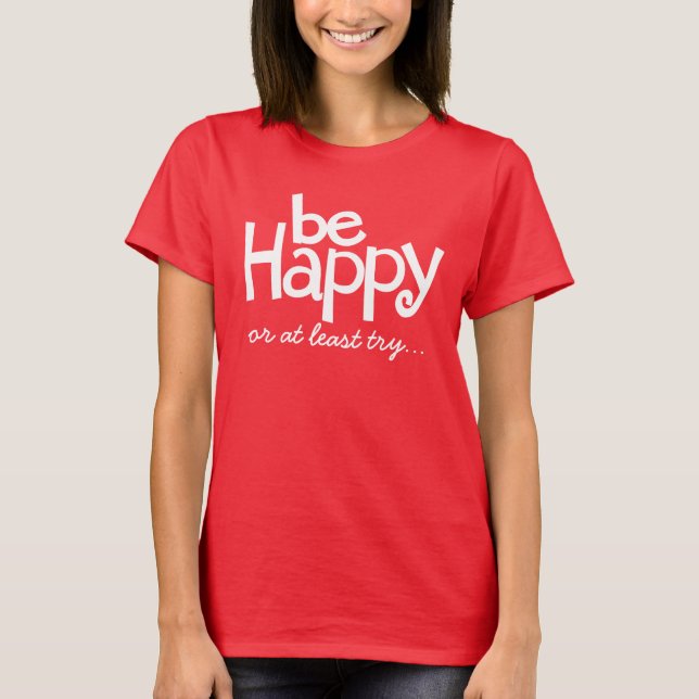 Var glad typografisk sloganshirt i rött tee shirt (Framsida)