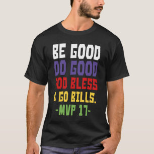 Var god gör gott gud välsigna och gå räkningar MV T Shirt