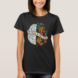 Var god mot din själ Kvinnors psykiska hälsa medv T Shirt