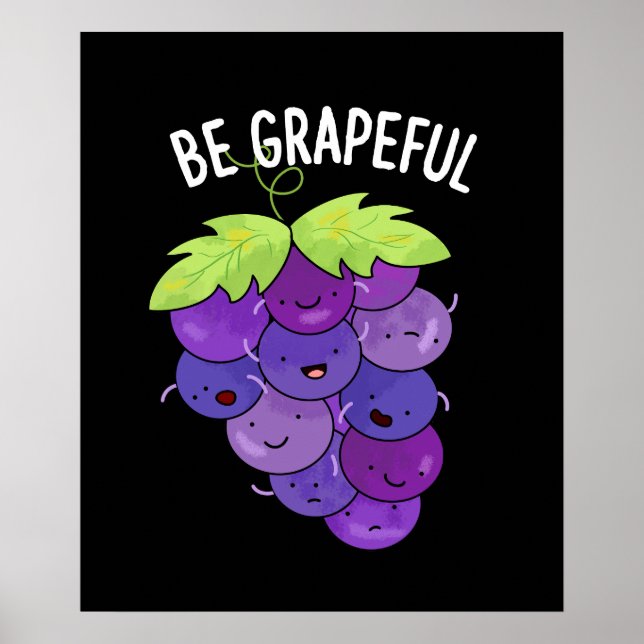 Var gravid, fin Grape Bunch Pun Mörk BG Poster (Framsidan)