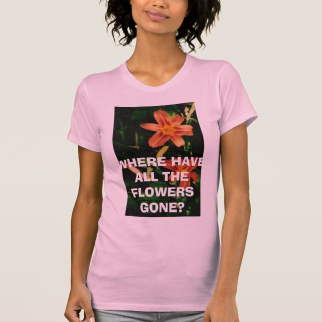VAR HA ALLA BLOMMOR VÄCK? T SHIRT (Framsida)