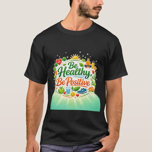 Var hälsosam, vara positivt citat t shirt (Framsida)