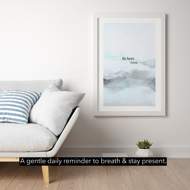 Var här nu – Modern minimalistisk bergsposter Poster (Skapare uppladdad)